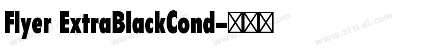 Flyer ExtraBlackCond字体转换